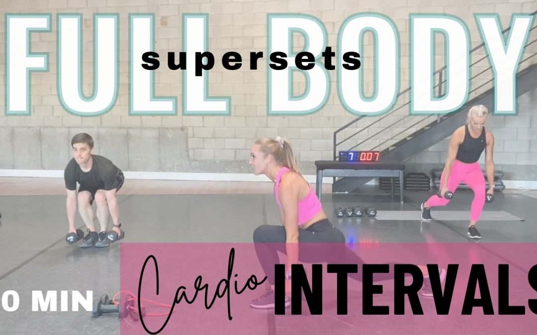 FULL BODY SUPERSETS